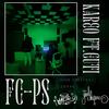 Fc-Ps (feat. GUTI) (Explicit) - Kareo&Guti