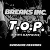 T.O.P. (Seven's Slappin Mix) - Breaks Inc.&Seven