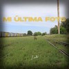 Mi Ultima Foto - Lulo