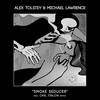 Smoke Seducer (Remastered) - Alex Tolstey&Michael Lawrence