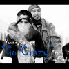 Go Crazy (Explicit) - Young Cal&TayF3rd