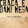 Boi Navegador - Craca e Dani Nega&Clarianas