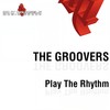 Play the Rhythm (Mash Remix Extended) - The Groovers