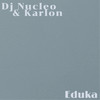 Eduka - Karlon&DJ Núcleo