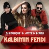 Kalbimin Fendi (Single) - DJ Polique &Atiye&9Canlı
