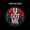 U Got Me - Stefano Iezzi