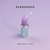 Surrender (Explicit) - From First To Last