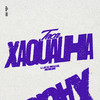 Taca Xaqualha (Explicit) - DJ JOTA ZS&Mc Kalzin&Mc Mr. Bim