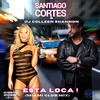 Esta Loca (Miami Club Mix) - Santiago Cortés&DJ Colleen Shannon