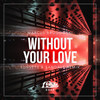 Without Your Love (sunsets & sandals Remix) - Marcus Brodowski