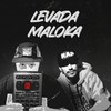 Levada Maloka (Explicit) - Digmanybeats&Rato&DJ Eb