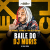 Baile do Dj Muris (Explicit) - Jotinha 01&Mc Original&Mc Chá Original&DJ Isaac Vieira