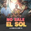 No Sale El Sol - La Doble M&Buby Sl