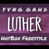 Luther (Explicit) - Yvng Gahd