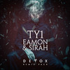 Detox (Explicit) - TY1&Eamon&Sirah