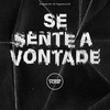 Se Sente A Vontade (Explicit) - dj magrão pzs&Mc Thiaguinho du Mt&Prime Funk