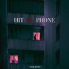 Hit My Phone (Explicit) - Nick Bonin