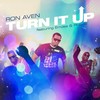 Turn It Up (Explicit) - Ron Aven&Emdee&Rkayde