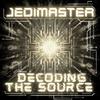 Decoding The Source - JediMaster&Jerzy Gidelski&Salix