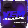 Vem Rebolando (Explicit) - DJ Lobão ZL&MC Coreano Zs&DJ Nog