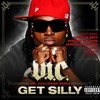 Get Silly - V.I.C.&Polow Da Don&Soulja Boy&UNK