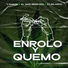 Enrolo y Quemo (Explicit) - L-Gante&El Mas Berrako&DT.Bilardo