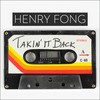 Takin' It Back (Original Mix) - Henry Fong