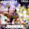 Shining Girl - Jennika