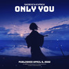 Only You - sadboiz&Kvprox&StarlingEDM