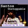 Unstoppable (feat. Santos LB4R) (Explicit) - Gully TV&PA. Dre&Santos Lb4r