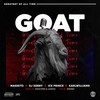 GOAT (Explicit) - Magnito&DJ Kenny&Ice Prince&KarlWilliams