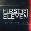 How to Save a Life - First To Eleven