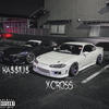 S15 (Explicit) - XCROSS&KA$$IU$