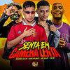 Senta em Câmera Lenta - Duck no Beat&LEO DA ZO&Bruninho da Zn&Mc GW