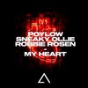 My Heart - Poylow&Robbie Rosen&Sneaky Ollie