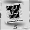 Control Your Mind - Justin Beatz&Ray MD