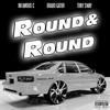 Round & Round (Explicit) - Infamous-C&Brabo Gator&Tony Sway