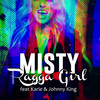 Ragga Girl - Misty&Karie&Johnny King