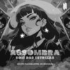 ASSOMBRA SOM DAS ESTRELAS (SLOWED|Explicit) - NİC4TE&PlayaBlaster&MC Bockaum