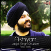 Akhiyan - Jasjot Singh Ghuman&Jeeti