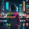 Alone - Sp3kDrum