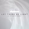 Let There Be Light - Bryan & Katie Torwalt