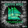Beautiful World (Original Mix) - Blasterjaxx&D-Block & S-te-Fan&Ryder