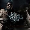 Mil Noches (feat. Lapiz Conciente) - Gran Elias the Composer&Lapiz Conciente