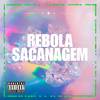 REBOLA SACANAGEM (Explicit) - DJ MENDES&Mc Sincero