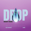 Drop (Naughty Remix|Explicit) - Blinded Beats&FBMR&Bad Sparksy