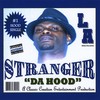 Da Hood - Street Version - Stranger