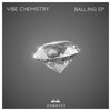 Balling (Explicit) - Vibe Chemistry