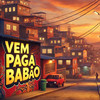 Vem Paga Babão (Explicit) - Dj Rf3&MC RF3