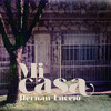 MI CASA - Hernán Lucero&Leandro Marquesano